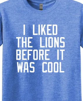 I Liked the Lions Before It Was Cool